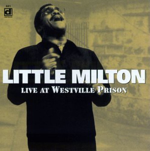 the album cover for Little Milton - Live at Westville Prison