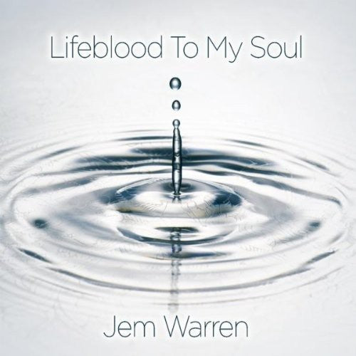 the album cover for Jem Warren - Lifeblood to My Soul