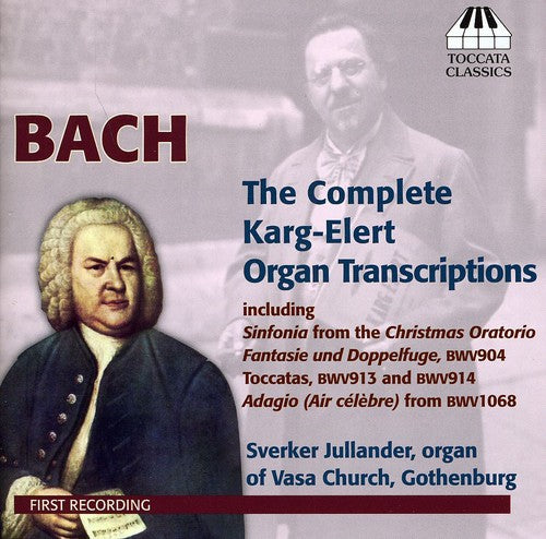 the album cover for Sverker Jullander - Karg-Elert Complete Organ Transcriptions