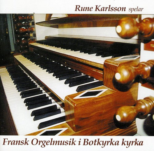 the album cover for Rune Karlsson - Fransk Orgelmusik I Botkyrka Kyrka