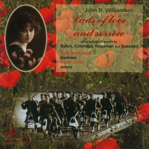 the album cover for Mark Rowlinson - Lads of Love & Sorrow: Songs By J R Williamson