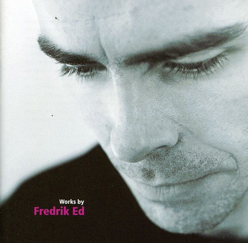 the album cover for Ed / Fredrik Ed - Works By Fredrik Ed