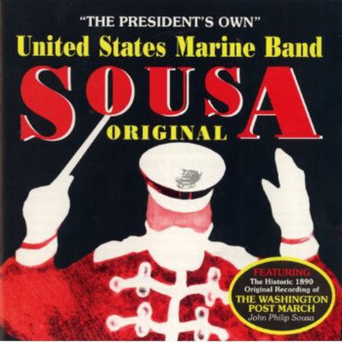 the album cover for United States Marine Band - Sousa Original