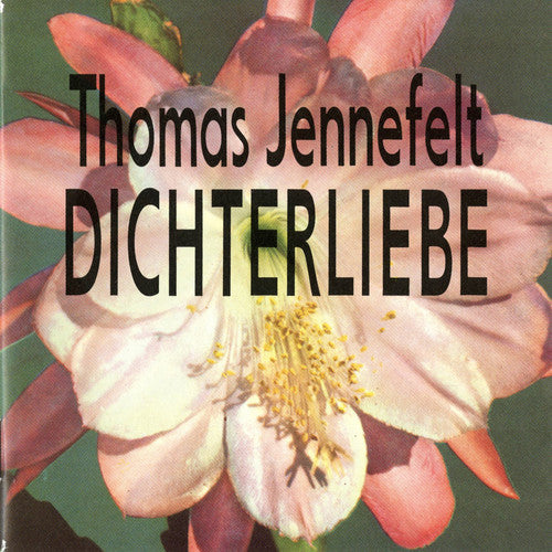 the album cover for Thomas Jennefelt - Dichterliebe