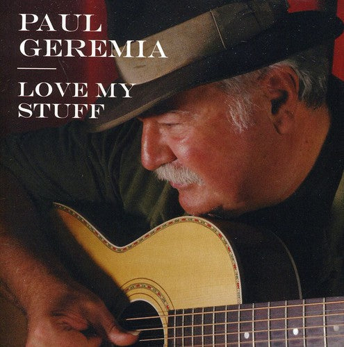 the album cover for Paul Geremia - Love My Stuff