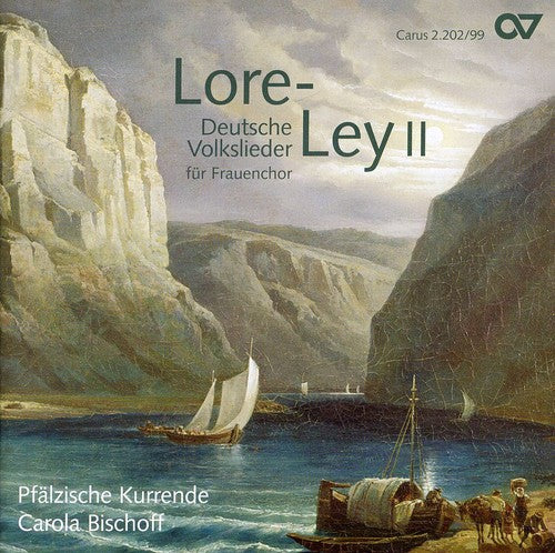 the album cover for Pfalzische Kurrende - Lore-Ley: German Folksongs for Women's 2 / Various