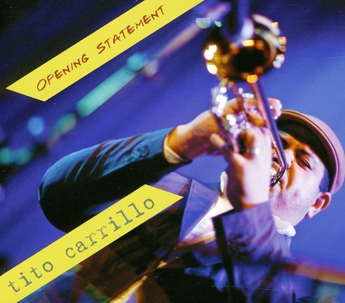 the album cover for Tito Carrillo - Opening Statement