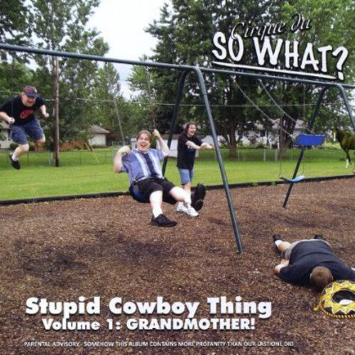 the album cover for Cirque Du So What? - Stupid Cowboy Thing: Grandmother 1