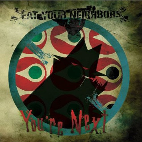 the album cover for Eat Your Neighbors - You're Next