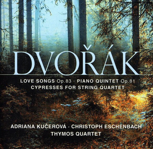 the album cover for Adriana Kucerova - Love Songs Op 83 / Cypresses