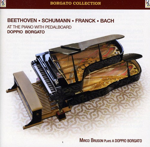the album cover for Bruson / Beethoven / Schumann - Beethoven & Schumann & Franck & Bach at Piano