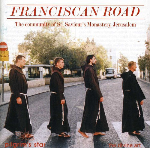 the album cover for Franciscan Friars of the Community of St. Saviour's Monastery - Franciscan Road / Various