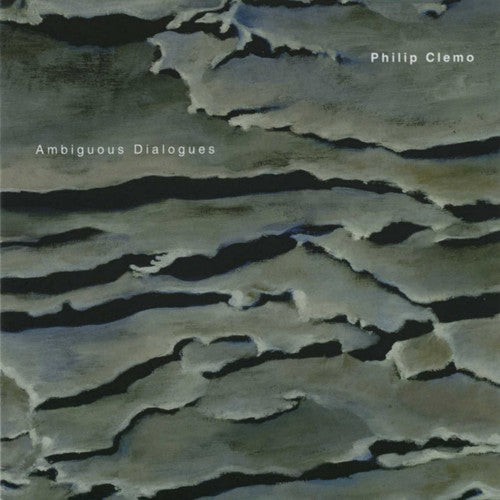 the album cover for Philip Clemo - Ambiguous Dialogues