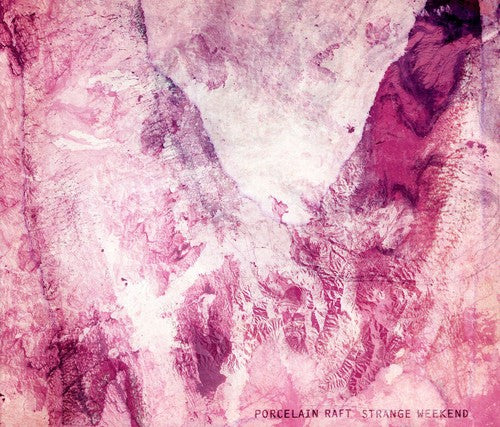 the album cover for Porcelain Raft - Strange Weekend