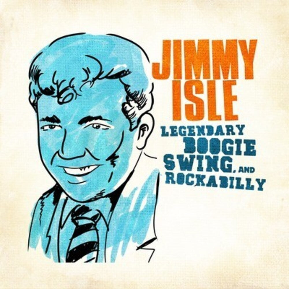 the album cover for Jimmy Isle - Legendary Swing Boogie & Rockabilly