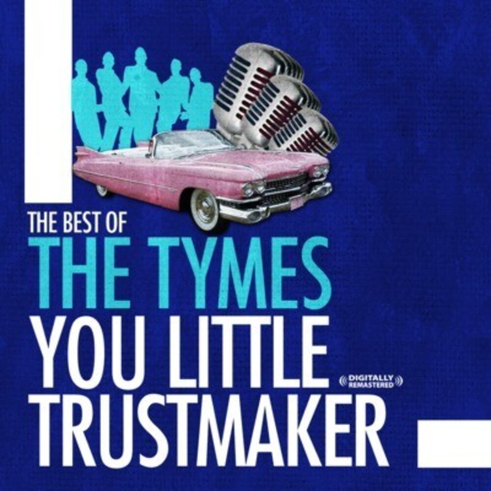 the album cover for Tymes - Best of: You Little Trust Maker