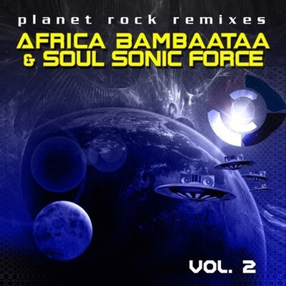 the album cover for Afrika Bambaataa & The Soul Sonic Force - Planet Rock Remixes Vol. 2