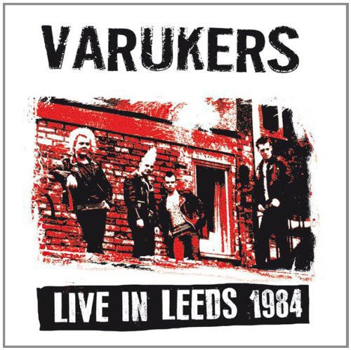 the album cover for Varukers - Live in Leeds 1984