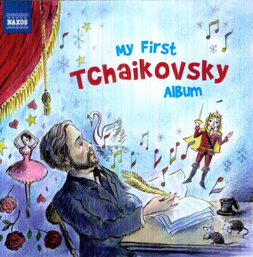 the album cover for Pyotr Tchaikovsky Ilyich - My First Tchaikovsky Album