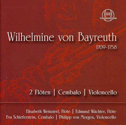 the album cover for Weinzierl / Waechter / Schieferstein / Morgen - Wilhelmine Von Bayreuth: Chamber Music
