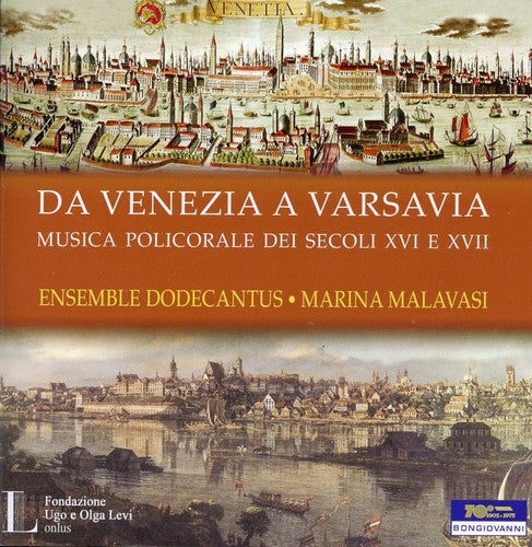 the album cover for Malavasi / Ensemble Dodecantus - Da Venezia a Varsavia Polychoral Music in Europe