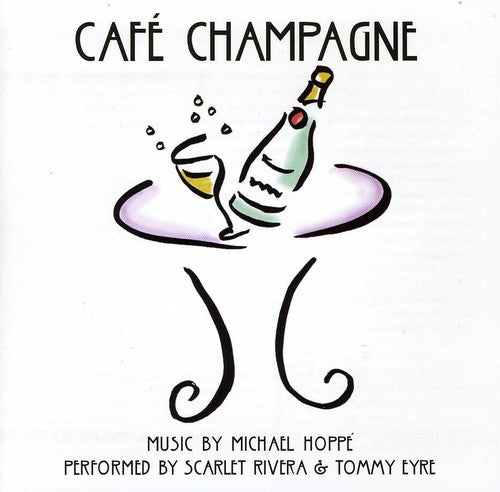 the album cover for Hoppe/Rivera/Eyre - Cafe Champagne