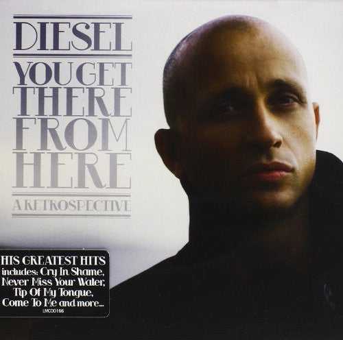 the album cover for Diesel - You Get There from Here