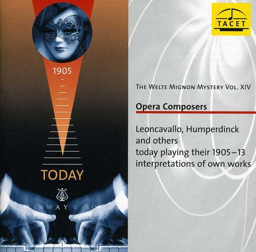 the album cover for Dalbert / Leoncavallo / Humperdinck / Schillings - Welte-Mignon Mystery 14: Opera Composers