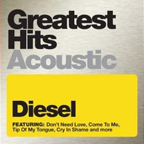 the album cover for Diesel - Greatest Hits Acoustic