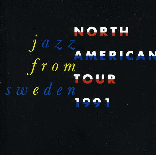 the album cover for Jazz From Sweden North American Tour 1991 / Var - Jazz From Sweden: North American Tour 1991