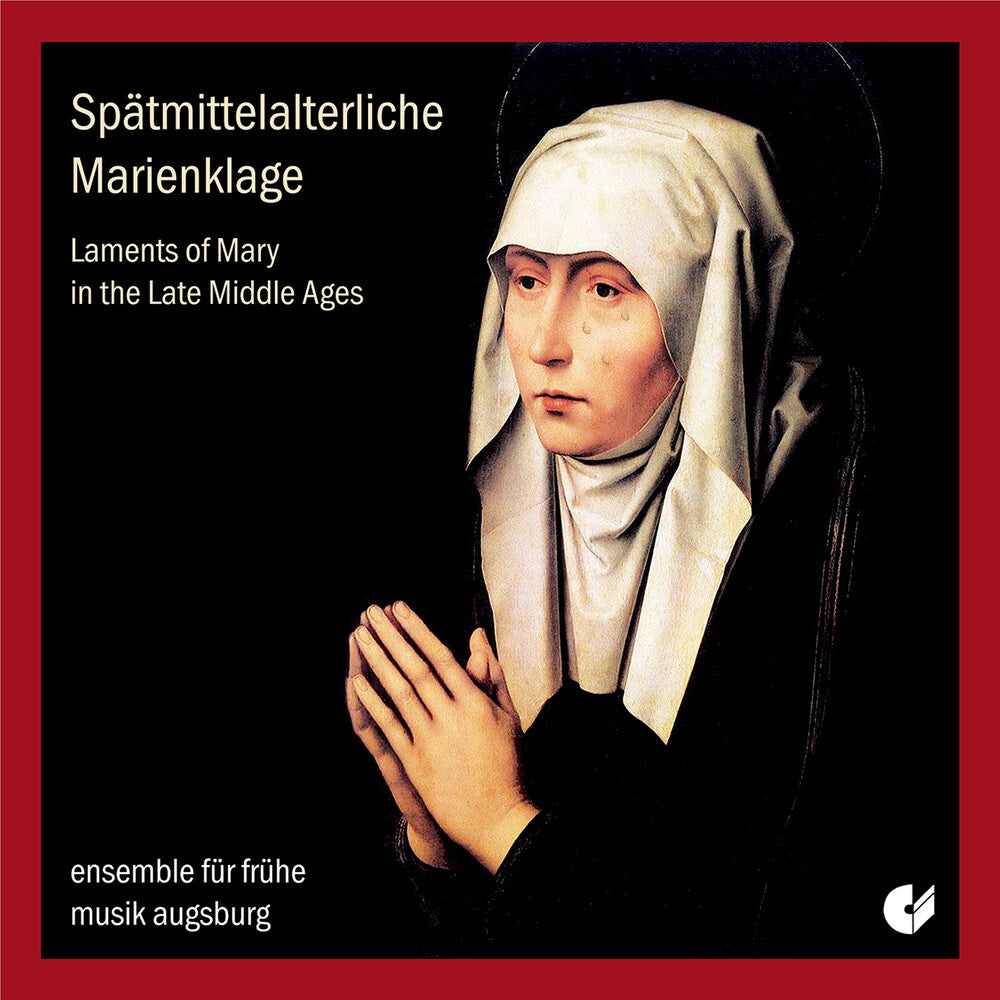 the album cover for Wolkenstein / Ensemble For Early Music Augsburg - Laments of Mary