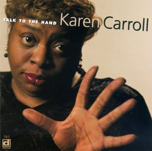 the album cover for Karen Carroll - Talk to the Hand