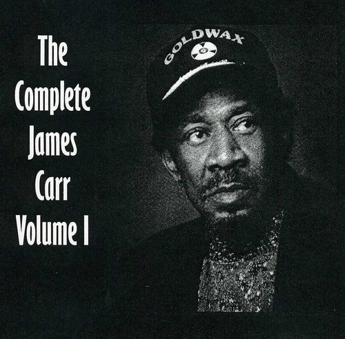 the album cover for James Carr - The Complete James Carr, Vol. I
