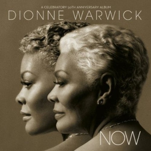the album cover for Dionne Warwick - Now (A Celebratory 50th Anniversary Album)