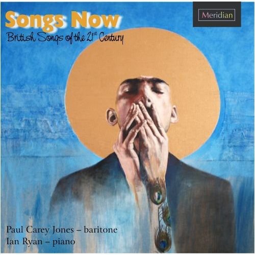 the album cover for Paul Carey Jones - Songs Now: British Songs of the 21st Century