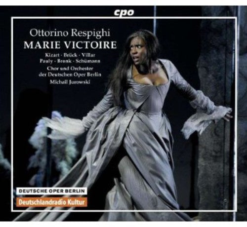 the album cover for Respighi / Kizart / Jurowski - Marie Victoire