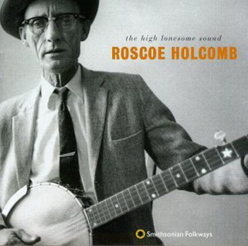 the album cover for Roscoe Holcomb - High Lonesome Sound