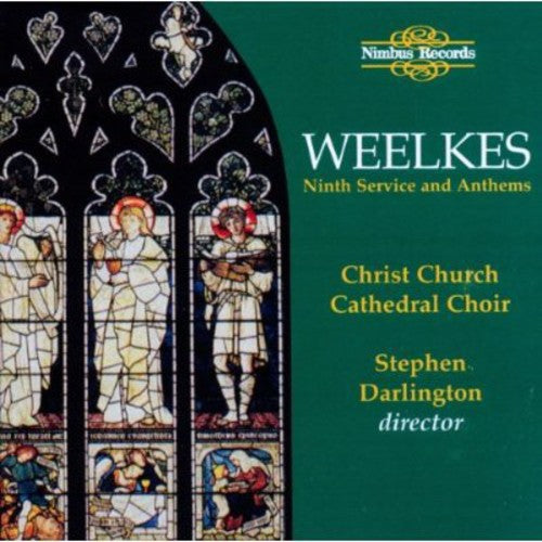 the album cover for Weelkes Christ Church Cathedral Choir/Darlington - Evening Service for 5 Voices Ninth Service/Anthems
