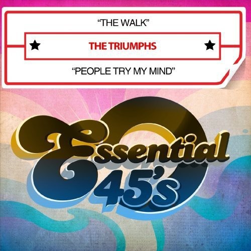 the album cover for Triumphs - Walk / People Try My Mind