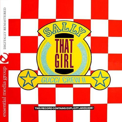 the album cover for Gucci Crew II - Sally (That Girl)