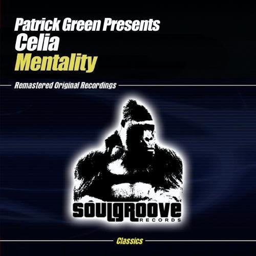 the album cover for Patrick Green Presents Celia - Mentality