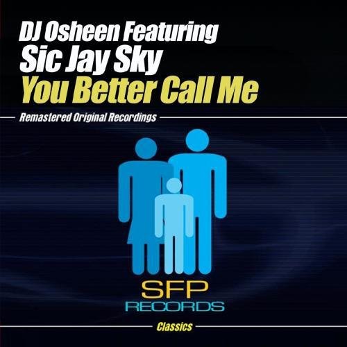 the album cover for DJ Osheen - You Better Call Me