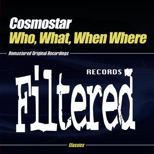 the album cover for Cosmostar - Who, What, When, Where