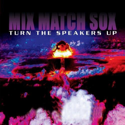the album cover for Mix Match Sox - Turn the Speakers Up