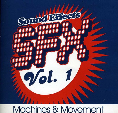 the album cover for Sfx-Machines & Movement - SFX, Vol. 1 - Machines & Movement