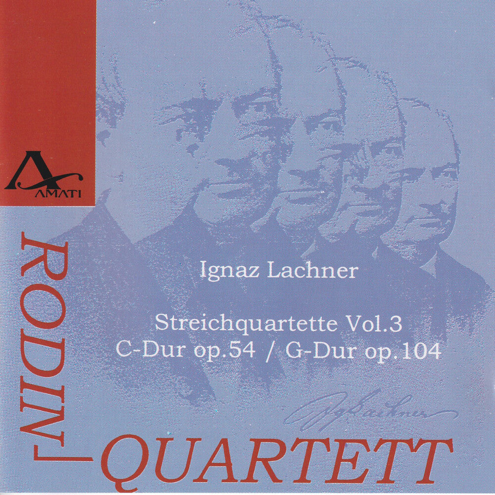 the album cover for I Lachner / Rodin Quartet - String Quartets Vol 3
