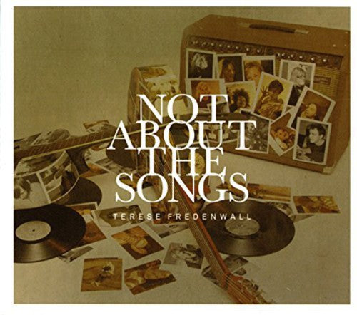 the album cover for Terese Fredenwall - Not About the Songs