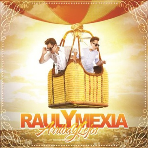 the album cover for Raul Y Mexia - Arriba y Lejos