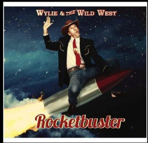 the album cover for Wylie & Wild West - Rocketbuster