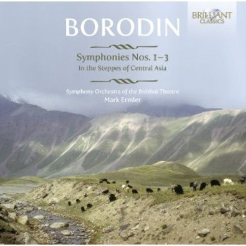 the album cover for Borodin / Sym Orch Of The Bolshoi Theatre / Ermler - Symphonies Nos 1-3 / in Steppes of Central Asia